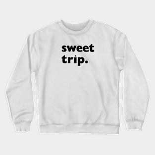 Sweet Trip Vintage Design Crewneck Sweatshirt